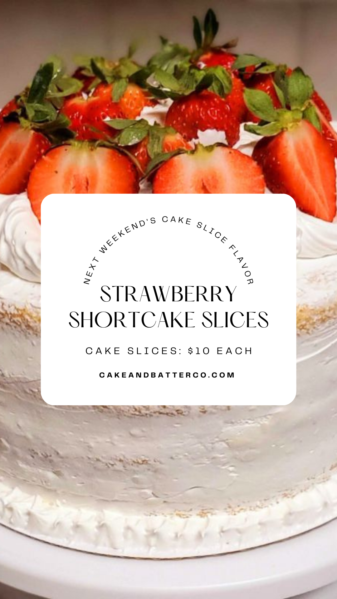 April 5th & 6th || Strawberry Shortcake